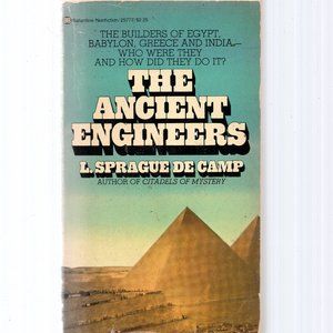 The Ancient Engineers (mass Market paperback) L. Sprague De Camp (1977)